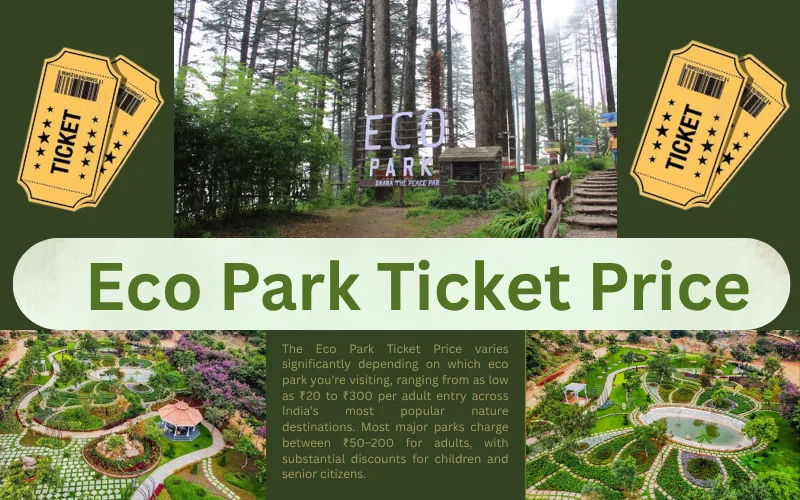 Eco Park Ticket Price in 2026: What You Actually Pay to Visit India’s Green Spaces Eco Park Ticket Price